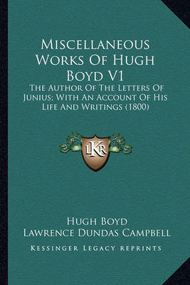 Book cover for Miscellaneous Works of Hugh Boyd V1 Miscellaneous Works of Hugh Boyd V1