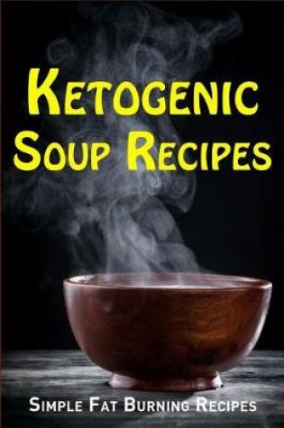 Cover of Ketogenic Soup Recipes