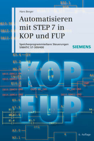 Cover of Automatisieren mit STEP 7 in KOP und FUP 6e - Speicherprogrammierbare Steuerungen SIMATIC S7-300/400