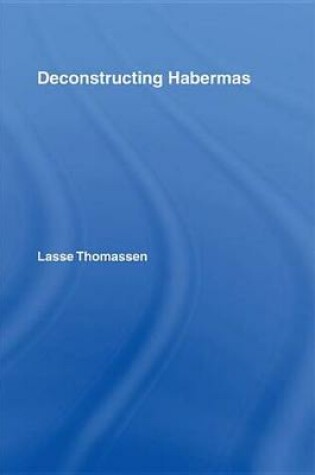 Cover of Deconstructing Habermas