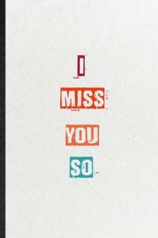 Cover of I Miss You So
