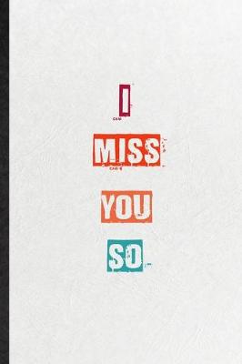 Book cover for I Miss You So