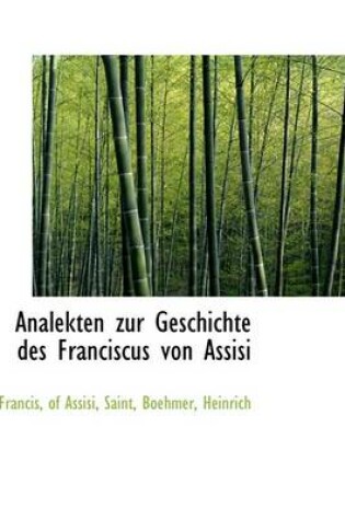 Cover of Analekten Zur Geschichte Des Franciscus Von Assisi