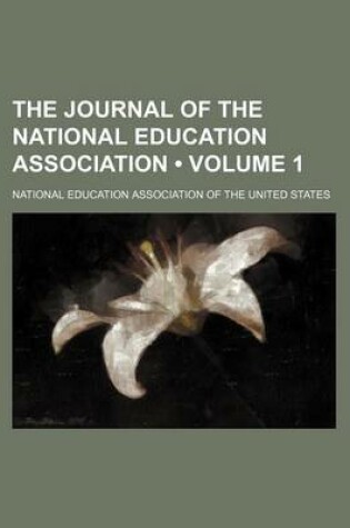 Cover of The Journal of the National Education Association (Volume 1)