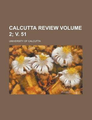 Book cover for Calcutta Review Volume 2; V. 51