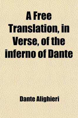Book cover for A Free Translation, in Verse, of the "Inferno" of Dante