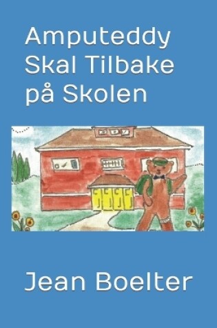 Cover of Amputeddy Skal Tilbake på Skolen