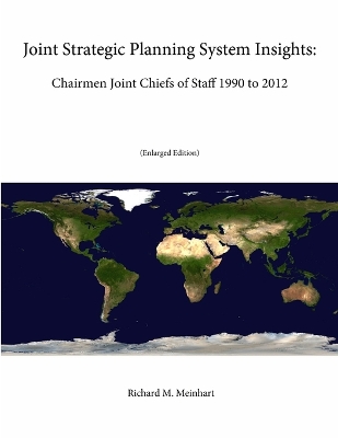 Book cover for Joint Strategic Planning System Insights: Chairmen Joint Chiefs of Staff 1990 to 2012 (Enlarged Edition)