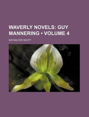 Book cover for Waverly Novels (Volume 4); Guy Mannering