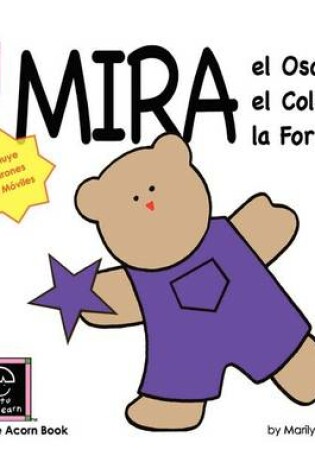 Cover of Mira el Oso, el Color, la Forma