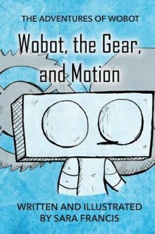 Cover of Wobot, the Gear, and Motion