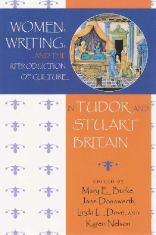 Cover of Women, Writing, and the Reproduction of Culture in Tudor and Stuart Britain