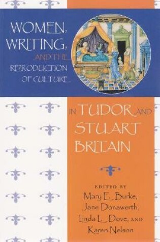 Cover of Women, Writing, and the Reproduction of Culture in Tudor and Stuart Britain