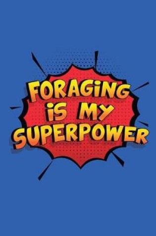 Cover of Foraging Is My Superpower