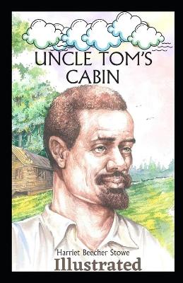 Book cover for Beecher Stowe Uncle Toms Cabin Illustrated