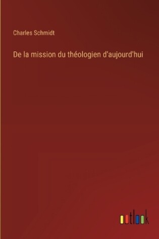 Cover of De la mission du théologien d'aujourd'hui