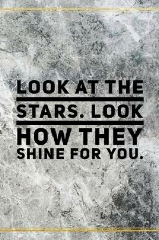 Cover of Look at the stars. Look how they shine for you.