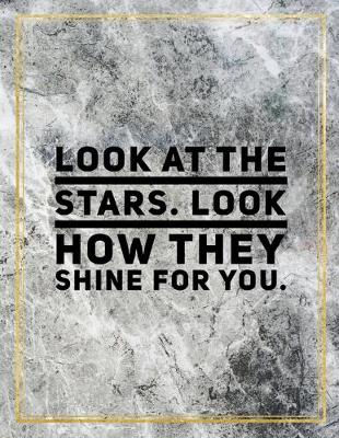 Cover of Look at the stars. Look how they shine for you.