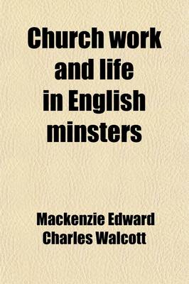 Book cover for Church Work and Life in English Minsters (Volume 2)