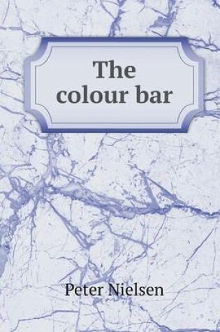 Cover of The colour bar