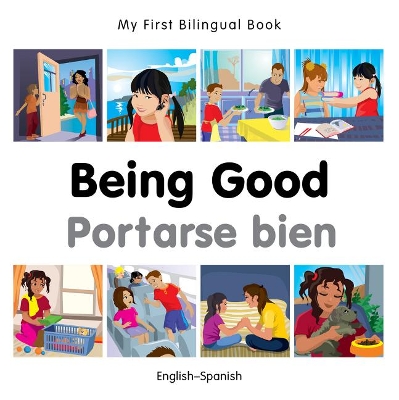 Book cover for My First Bilingual Book -  Being Good (English-Spanish)