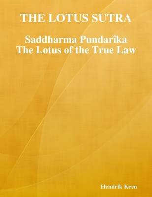 Book cover for The Lotus Sutra: Saddharma Pundarika or the Lotus of the True Law