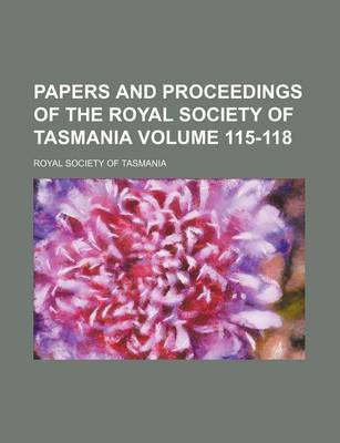 Book cover for Papers and Proceedings of the Royal Society of Tasmania Volume 115-118