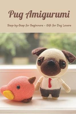 Book cover for Pug Amigurumi