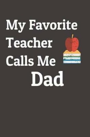 Cover of My Favorite Teacher Calls Me Dad