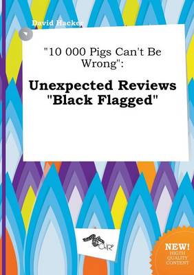 Book cover for 10 000 Pigs Can't Be Wrong