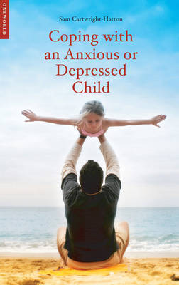 Cover of Coping with an Anxious or Depressed Child