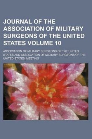 Cover of Journal of the Association of Military Surgeons of the United States Volume 10