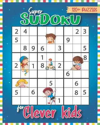 Book cover for Super Sudoku for Clever Kids 120 Puzzles