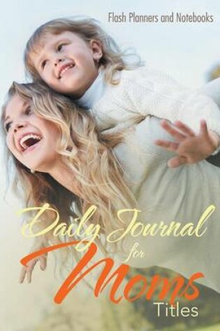 Cover of Daily Journal for Moms Titles