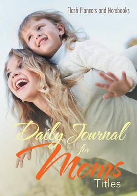 Book cover for Daily Journal for Moms Titles