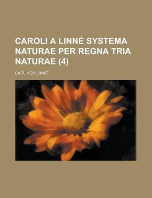 Book cover for Caroli a Linne Systema Naturae Per Regna Tria Naturae (4 )