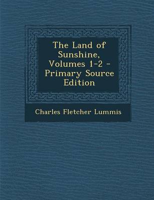 Book cover for The Land of Sunshine, Volumes 1-2