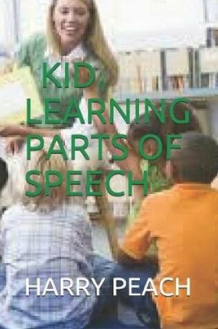 Cover of Kid Learning Parts of Speech