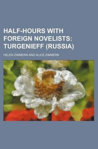 Cover of Half-Hours with Foreign Novelists; Turgenieff (Russia)