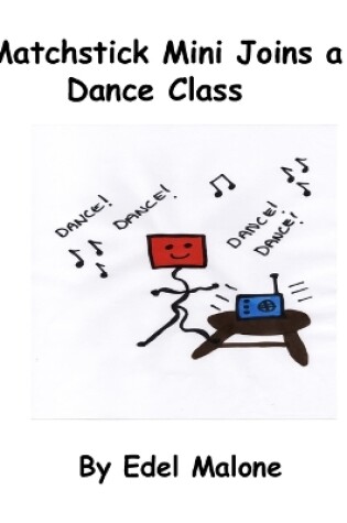 Cover of Matchstick Mini joins a dance class