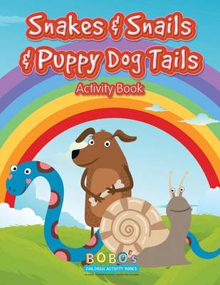 Book cover for Snakes & Snails & Puppy Dog Tails Activity Book