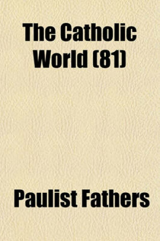 Cover of The Catholic World (81)