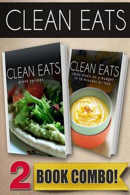 Book cover for Greek Recipes and Clean Meals on a Budget in 10 Minutes or Less