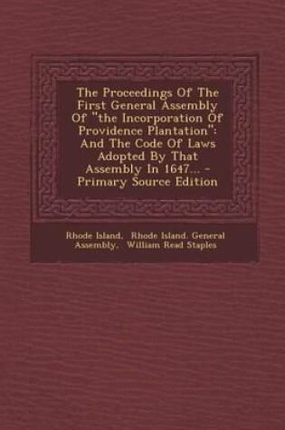 Cover of The Proceedings of the First General Assembly of the Incorporation of Providence Plantation