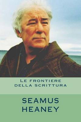 Book cover for Seamus Heaney. Le Frontiere Della Scrittura