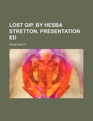 Book cover for Lost Gip. by Hesba Stretton. Presentation Ed