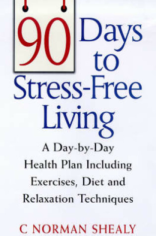Cover of 90 Days to Stress-free Living
