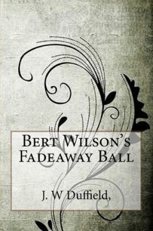 Cover of Bert Wilson's Fadeaway Ball