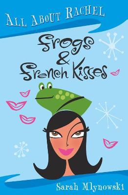 Book cover for All About Rachel: Frogs and French Kisses