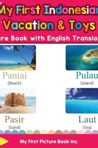 Cover of My First Indonesian Vacation & Toys Picture Book with English Translations